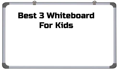 Best Whiteboard for kids