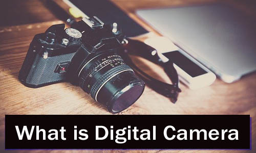 What is the Digital Camera