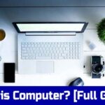 What is Computer? Full Guide [Computer Types]