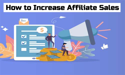 How to increase Affiliate Sales